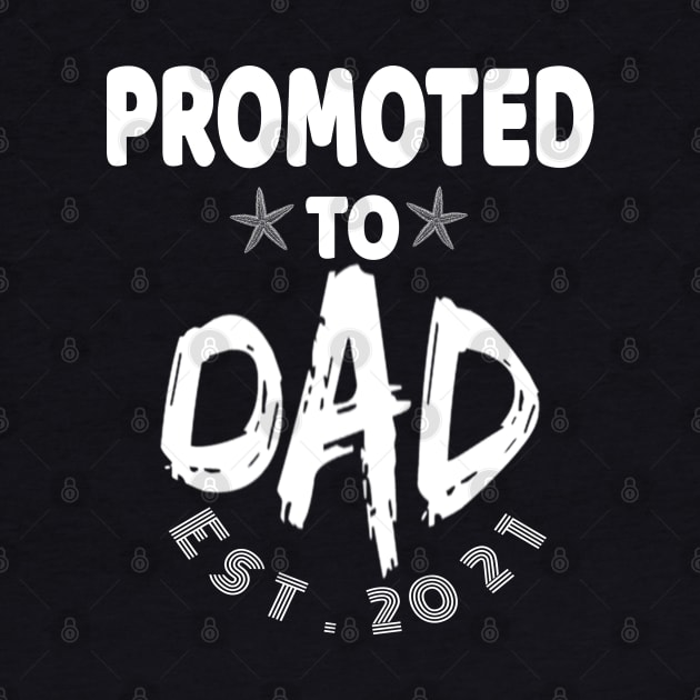 Promoted To Dad EST 2021 perfect gift for new dads Pregnancy Announcement Shirts Expecting Baby Gift by AbirAbd